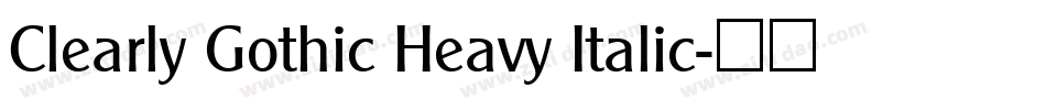 Clearly Gothic Heavy Italic字体转换
